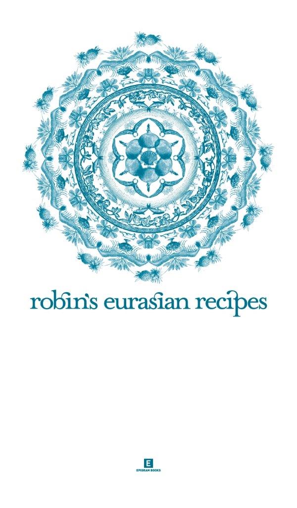 Robin’s Eurasian Recipes: 